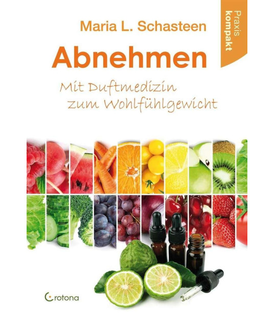 Abnehmen - Mit Duftmedizin zum Wohlfühlgewicht  - 1