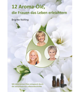 12 Aroma-Öle, de Frauen das Leben erleichtern  - 1