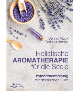 Holistische Aromatherapie für die Seele  - 1