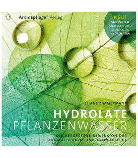 Hydrolate - Pflanzenwässer, Eliane Zimmermann  - 1