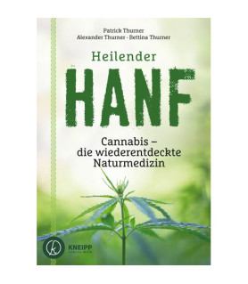 Heilender Hanf Cannabis – die wiederentdeckte Naturmedizin, Thurner  - 1