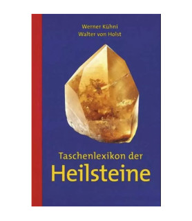 Taschenlexikon der Heilsteine, Werner Kühni, Walter von Holst  - 1